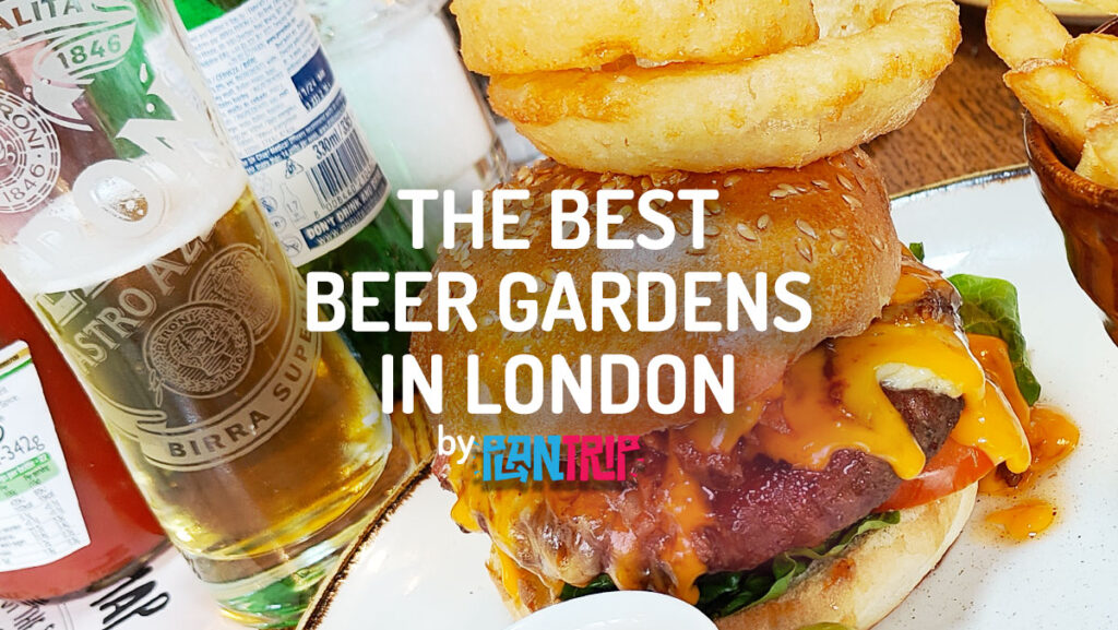 The best beer gardens to eat in London